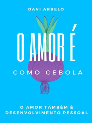 cover image of O Amor é Como Cebola
